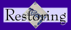 restoring